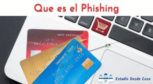 Lee más sobre el artículo Que es el phishing